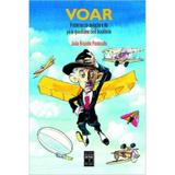 Voar: Histórias da Aviação e do Pára-Quedismo Civil Brasileiro - Outras editoras