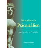 Vocabulário da psicanálise - Laplanche, jean / pontalis, jean-bertrand lefebvre