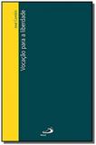 VOCAcaO PARA A LIBERDADE - Paulus
