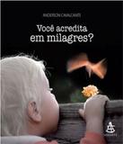 Voce Acredita Em Milagres - Sextante