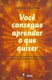 Voce consegue aprender o que quiser - Disal editora