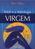 Voce e a Astrologia Virgem