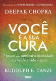 Você é a sua cura - 7 passos para turbinar a imunidade e ter saúde a vida inteira