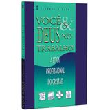 Você e Deus no Trabalho - Frederick Sale - Editora cpad