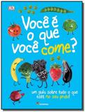 Voce e o que voce come - 1a ed - Moderna - paradidaticos