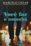 Voce Faz O Amanha / Cezar - Vida e consc
