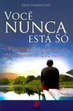 Você nunca está só - Palavra e prece