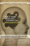 Voce Sabe Como Seu Cerebro Cria Pensamentos / Gomes Pinto - Segmento ed