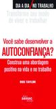 Você sabe desenvolver a autoconfiança?