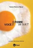 Você tem fome de que - Editora campo matemico
