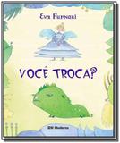 Voce troca - Moderna - paradidaticos