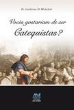 Voces gostariam de ser catequistas - Guillermo D. Micheletti - Ave maria