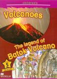 Volcanoes - the legend of batok volcano - level 5 - Macmillan
