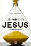 Volta de jesus, a - o sermão profético - Editora reflexao
