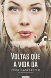 Voltas Que A Vida Da / Gasparetto - Vida e consc