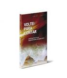 Voltei Para Contar - Experimentadora Da Quase Morte - Editares