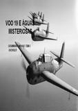 Voo 19 e aguas misteriosas - Autor independente