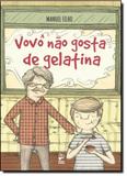 Vovô Não Gosta de Gelatina - Panda books / original