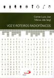 Voz e Roteiros Radiofônicos - Col. Cadernos de Comunicação - Paulus