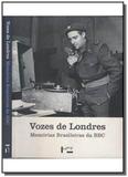 Vozes de Londres: Memórias Brasileiras da BBC - Edusp