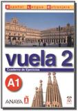 Vuela 2 - cuaderno de ejercicios a1 - Anaya