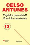 Vygotsky, Quem diria?! Em minha sala de aula - Fascículo 12