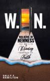 W.I.N. Walking In Newness - Beautiful living inc
