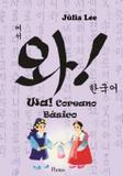 Wa! coreano basico - Pontes editores