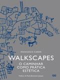Walkscapes-O Caminhar Como Prática Estética - Gustavo gili (gg brasil)