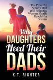 Why Daughters Need Their Dads - Ketna publishing
