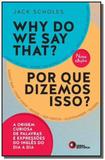 Why do we say that - por que dizemos isso - Disal editora