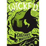 Wicked: A História Não Contada Das Bruxas De Oz - Editora leya