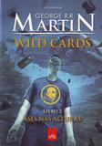 Wild Cards - Vol.2 - Ases Nas Alturas - Leya