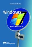 Windows 7 - sem limites - Ciencia moderna