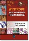 Wintrobe - atlas colorido de hematologia - com dvd - Thieme revinter