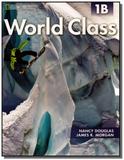 World Class 1B - Combo Split With On-line Workbook - Cengage