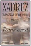 Xadrez: tratado geral em tres volumes - vol. 1 - - Ciencia moderna