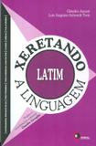 Xeretando a linguagem em latim - Disal editora
