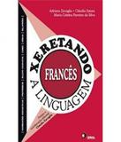 Xeretando A Linguagem - Frances - Disal
