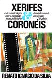 Xerifes e Coroneis - Renato ignacio