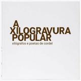 Xilogravura popular, a - Galeria ponte