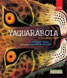 Yaguaraboia - A Mulher-onca - Leya - paradidatico