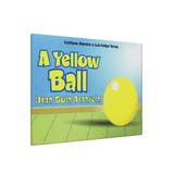 Yellow Ball, A - Uma Bola Amarela - Coma livros