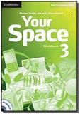 Your space 3 workbook with audio cd - Cambridge
