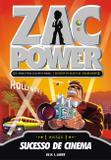 Zac Power 09 - Sucesso De Cinema