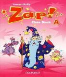 Zap! A - Class Book - Oxford
