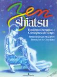 Zen Shiatsu - equilíbrio energético e consciência do corpo