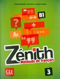Zenith 3 - livre deleve + dvd-rom a3 - Cle international - paris