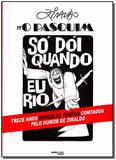 Ziraldo no Pasquim - Só Dói Quando Eu Rio - Globo