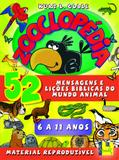 Zooclopédia- mensagens e lições bíblicas do mundo animal - Shedd publicaçoes